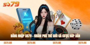 Đăng Nhập So79