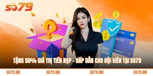 Tặng 50% Giá Trị Tiền Nạp